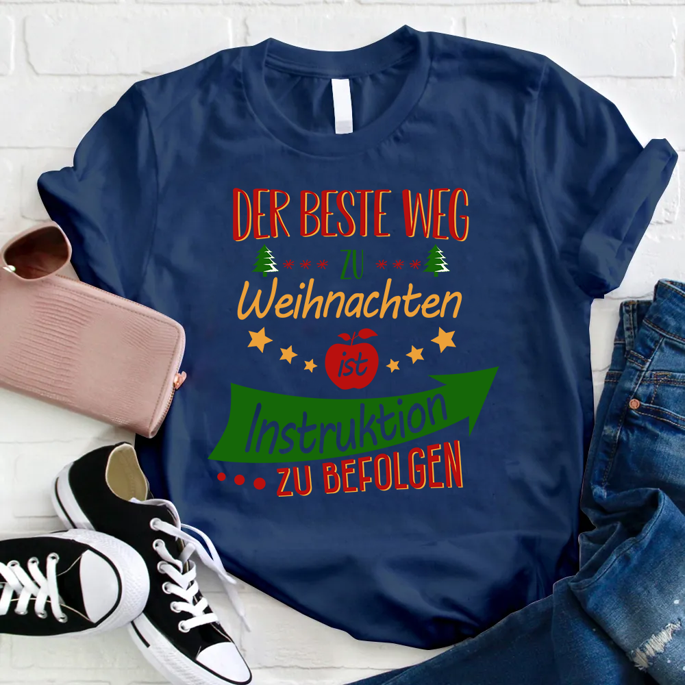 Der Beste Weg Zu Weihnachten Lehrer T-Shirt