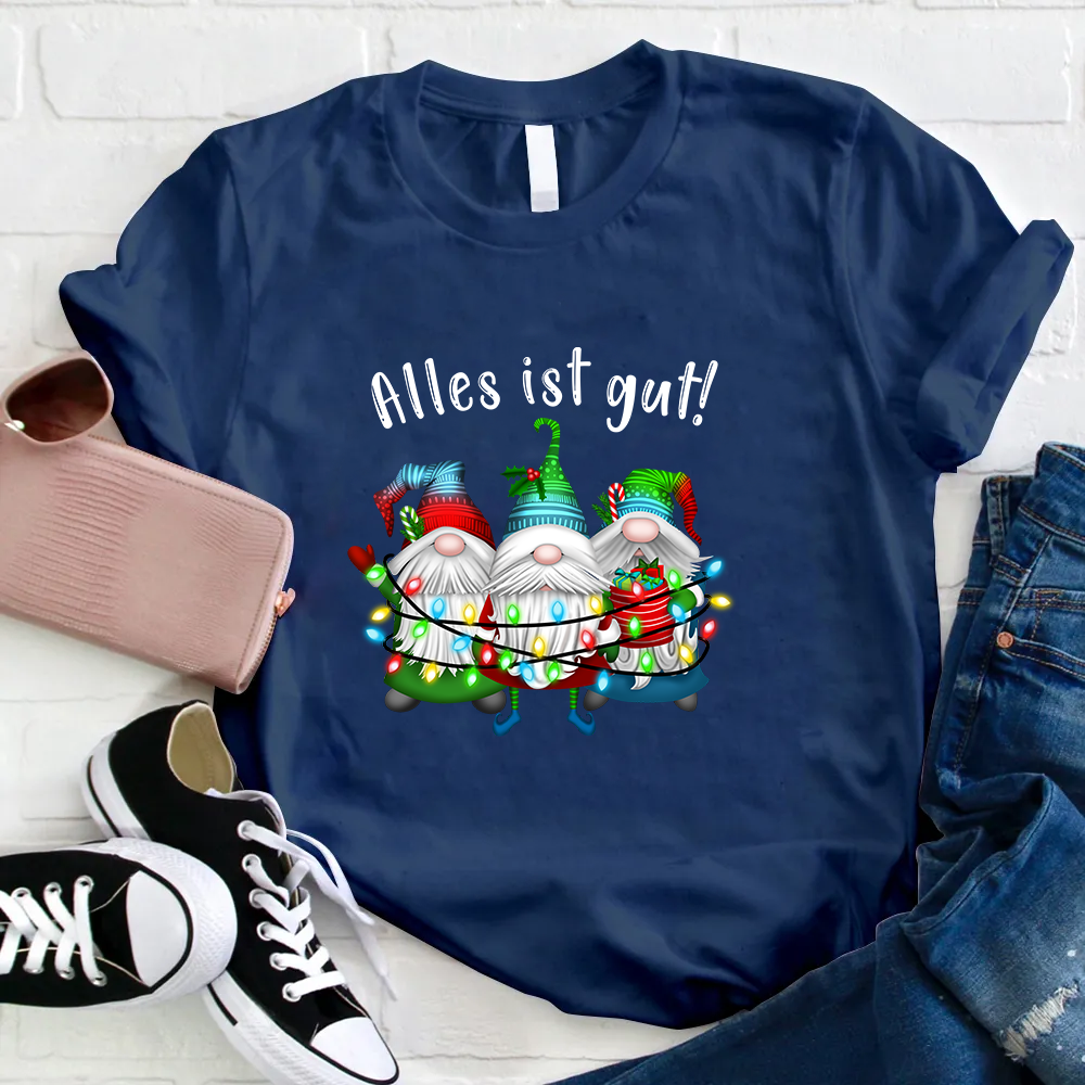 Alles Ist Gut Lehrer T-shirt