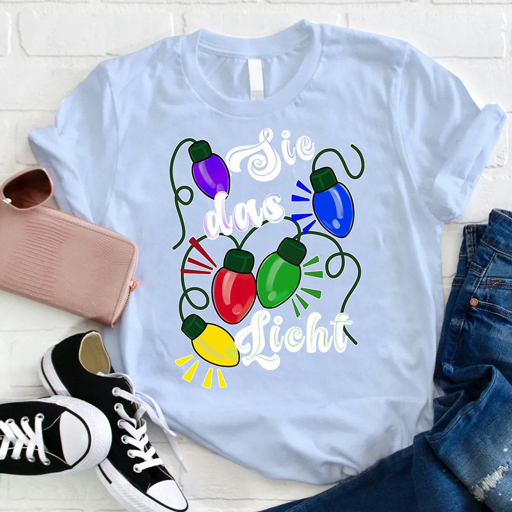 Sei das Licht Lehrer T-Shirt