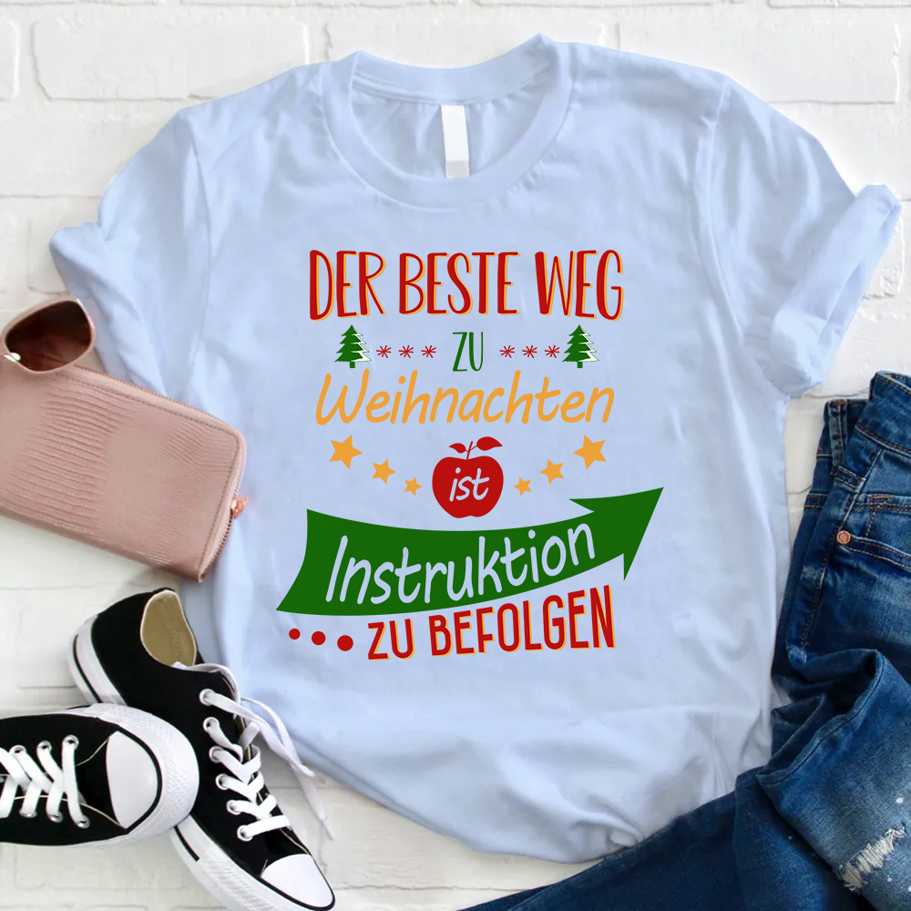 Der Beste Weg Zu Weihnachten Lehrer T-Shirt