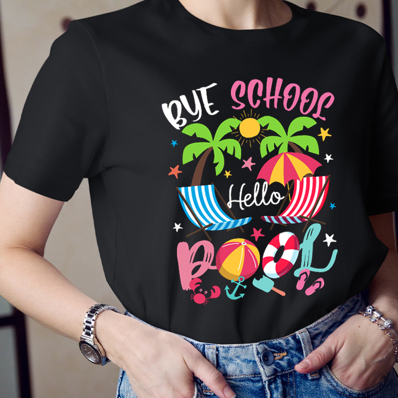 Bye School Hello Pool Beach Last Day Of School T-Shirt