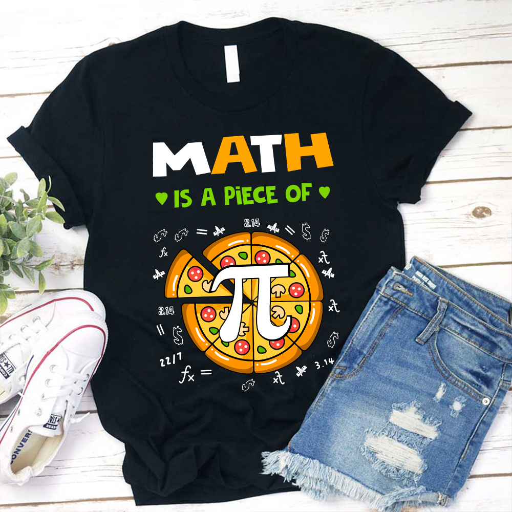 Math Is A Piece Of π Teacher T-Shirt