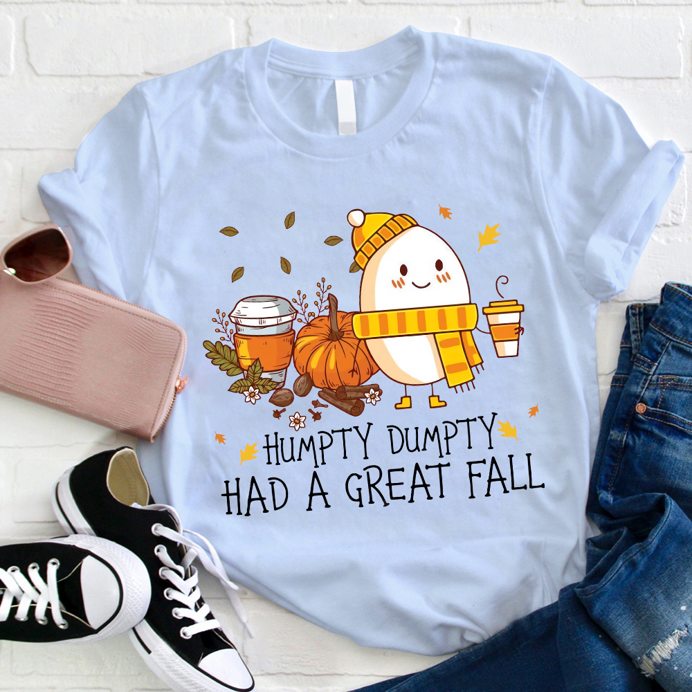 Humpty Dumpty Had A Great Fall Halloween Teacher T-Shirt