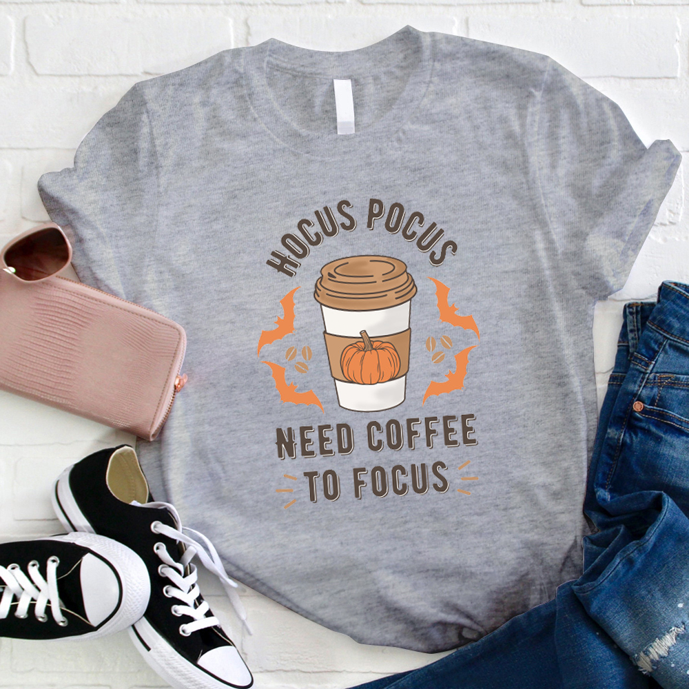 Hocus Pocus  Need Coffee To Focus T-Shirt