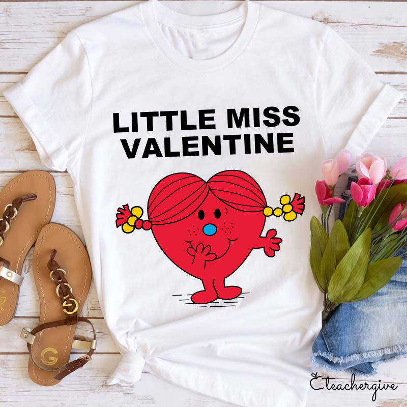 Little Miss Happy Valentine Teacher T-Shirt
