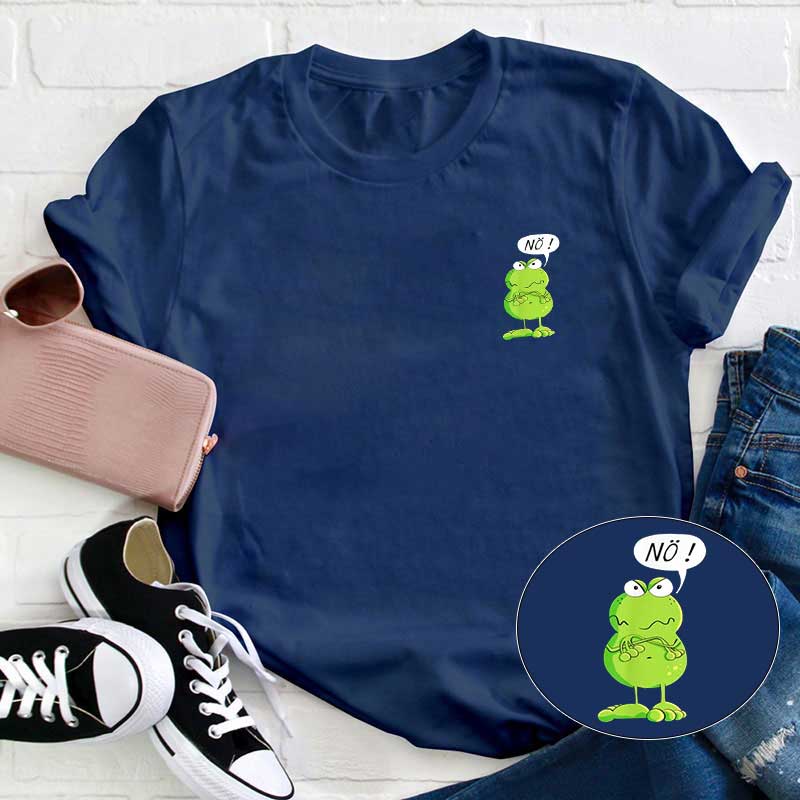 Nö! Nö! Nö! Lehrer T-Shirt