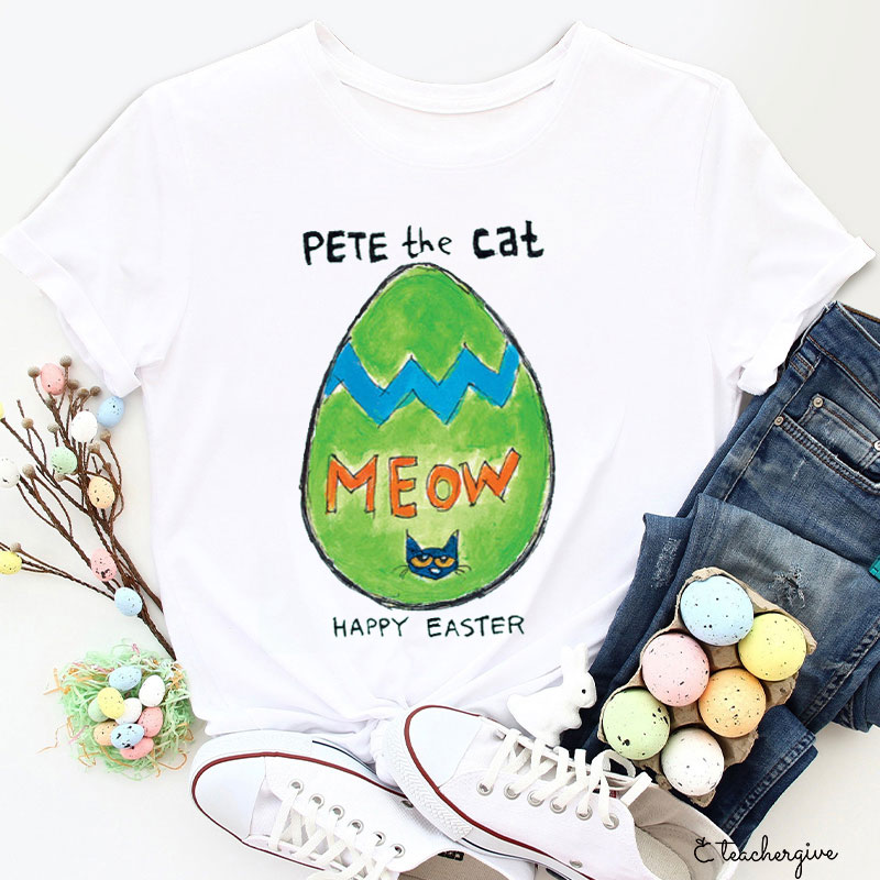 Pete The Cat Meow Happy Easter Teacher T-Shirt