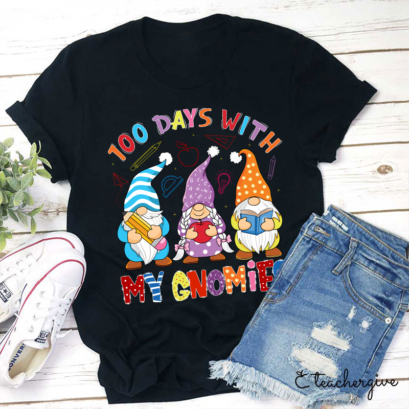 100 Days With My Gnomies Teacher T-Shirt
