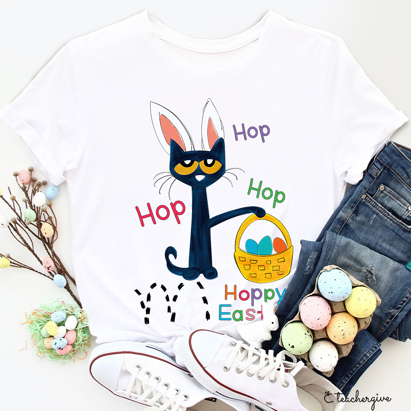Hop Hop Hop Happy Easter Said Teacher T-Shirt