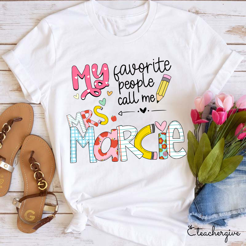 Personalized My Favorite People Call Me Teacher T-Shirt