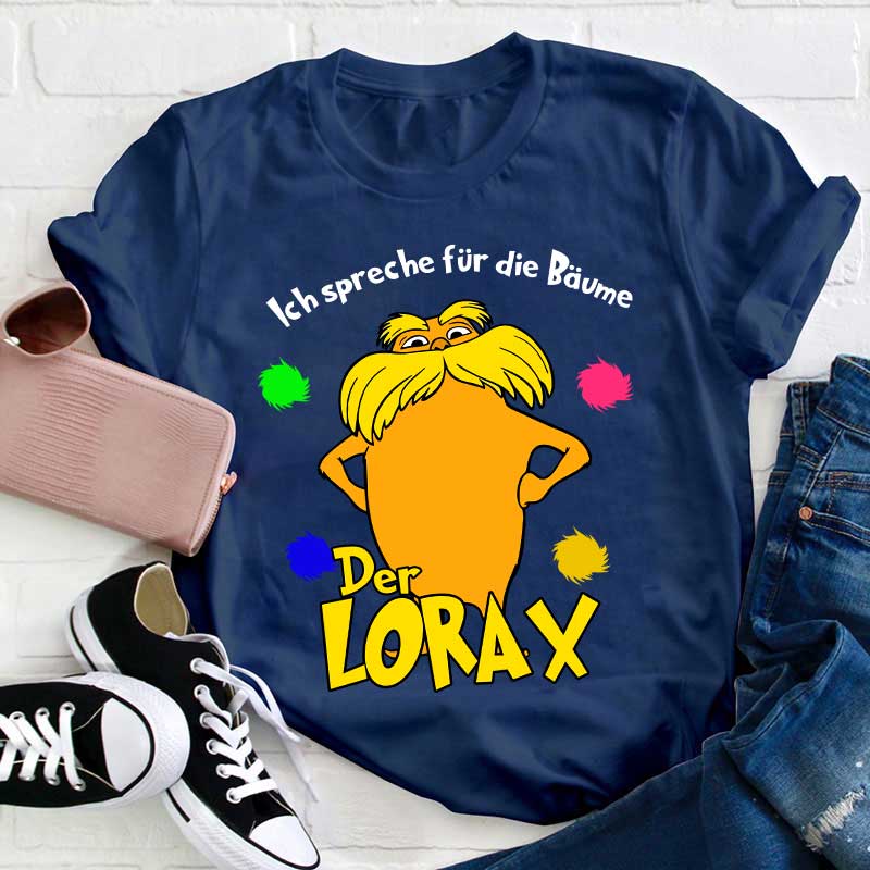 Ich spreche für die Bäume Lorax Lehrer T-Shirt