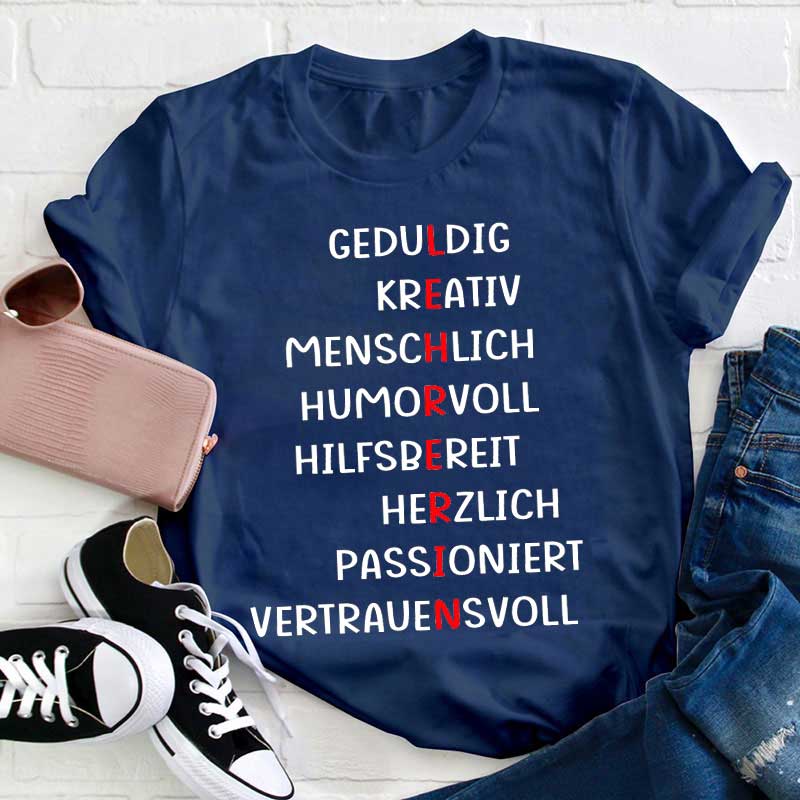 Geduldig Kreativ Menschlich Humorvoll Hilfsbereit Herzlich Passioniert Vertrauensvoll Lehrer T-Shirt