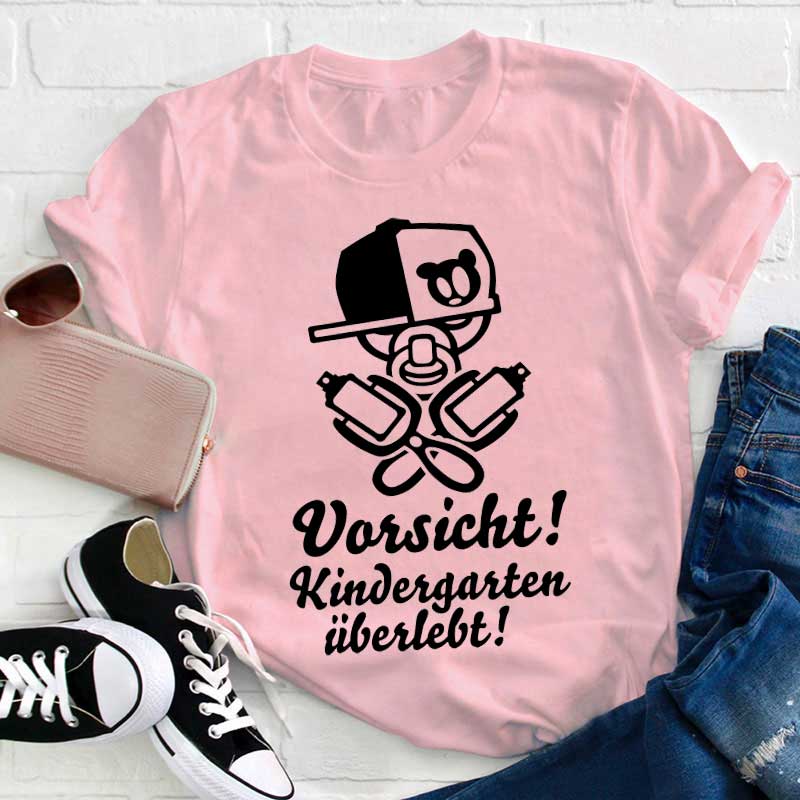 Vorsicht Kindergarten überlebt Lehrer T-Shirt