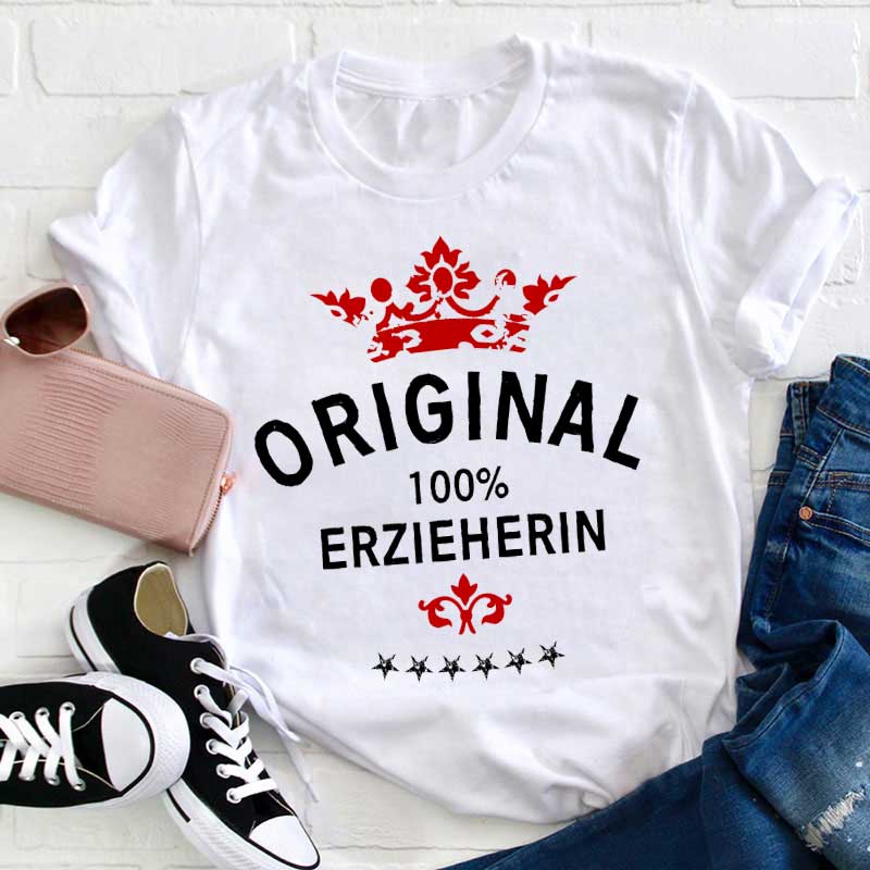 Original 100% Erzieherin Lehrer T-Shirt