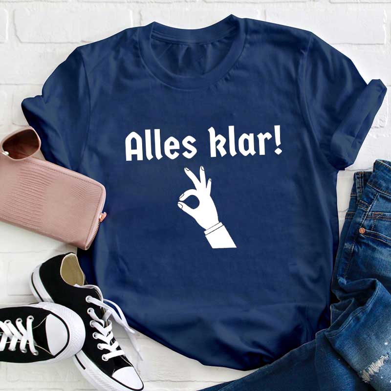 Alles Klar Lehrer T-Shirt