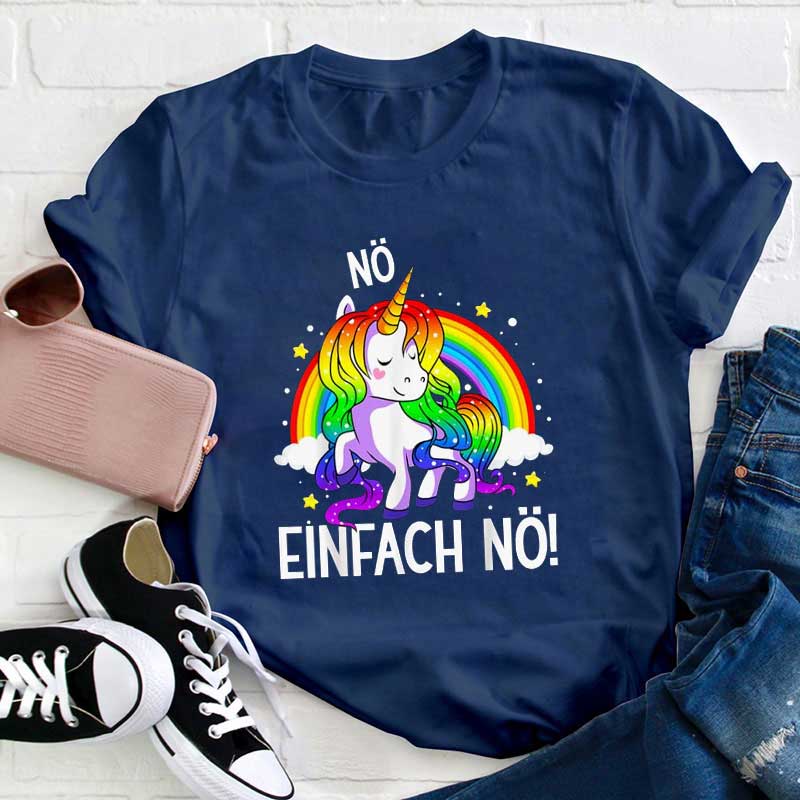 Nö einfach nö Regenbogen Lehrer T-Shirt