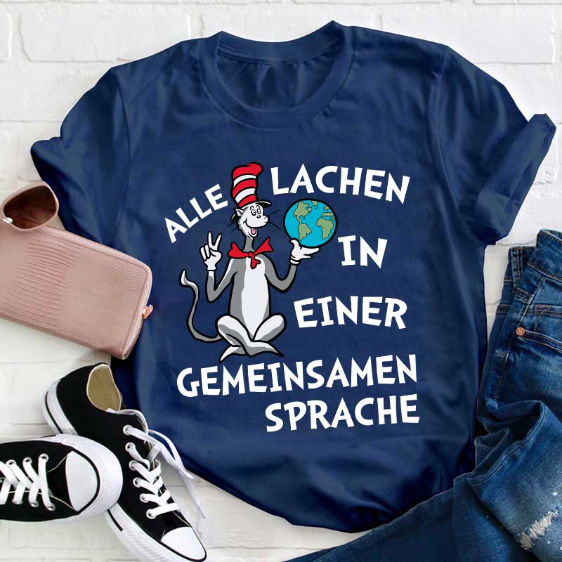 Alle lachen in einer gemeinsamen SpracheLehrer T-Shirt