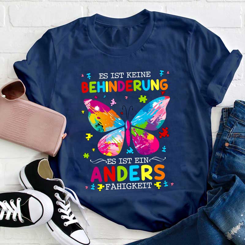 Es ist ein Anders Fähigkeit Lehrer T-Shirt