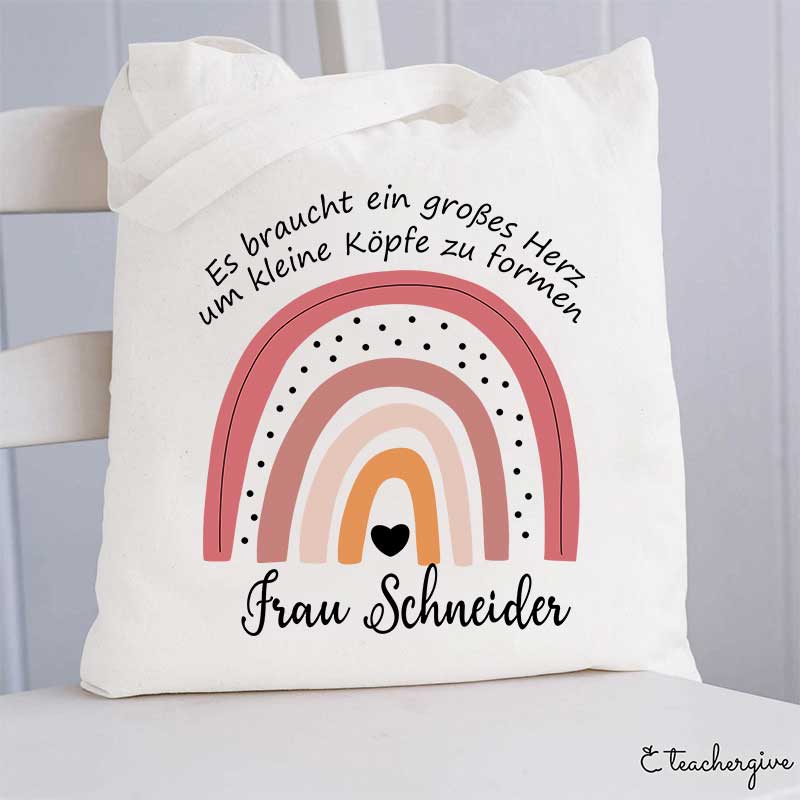 Personalisiert Es Braucht Ein Großes Herz, Um Kleine Köpfe Zu Formen Lehrer Tragetasche