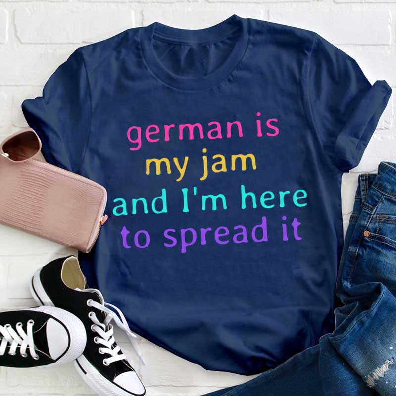 Deutsch German is my jam Lehrer T-Shirt