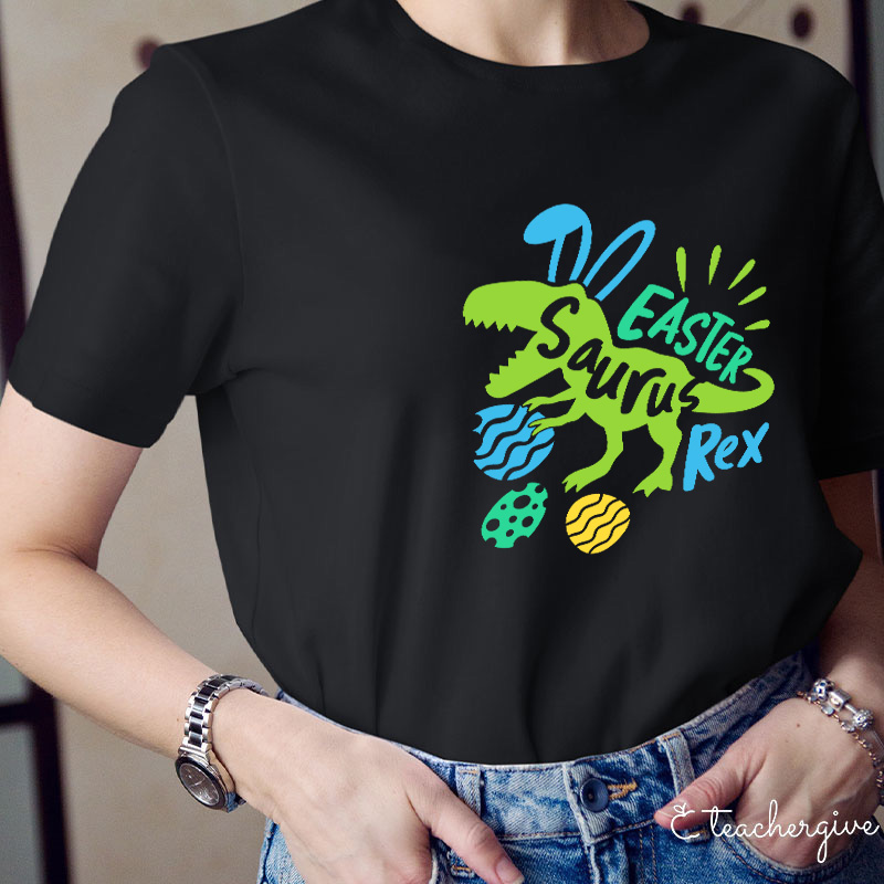 Easter Saurus Rex Teacher T-Shirt
