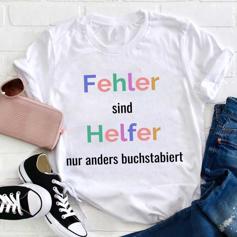 Fehler sind Helfer nur anders Buchstabiert Lehrer T-Shirt