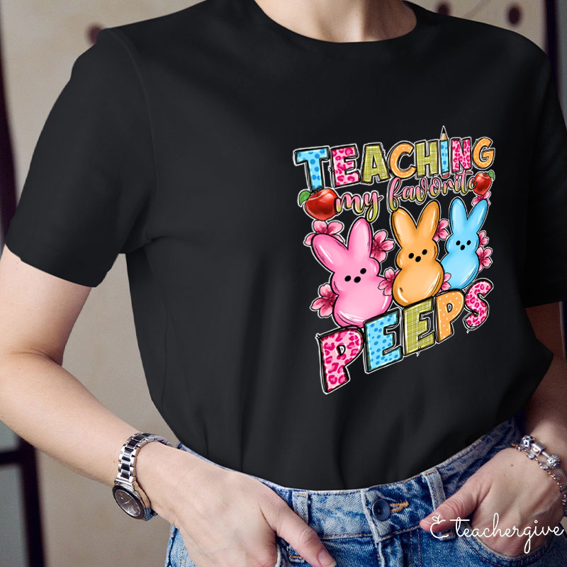 Teacher To The Most Awesome Peeps Teacher T-Shirt