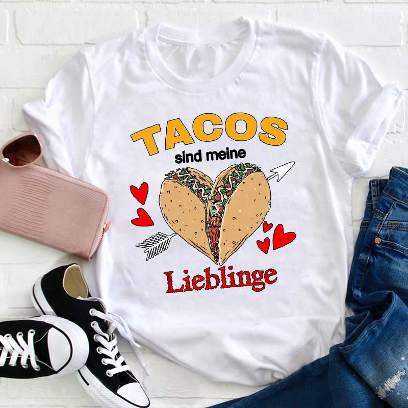 Tacos Sind Meine Lieblinge Lehrer T-Shirt