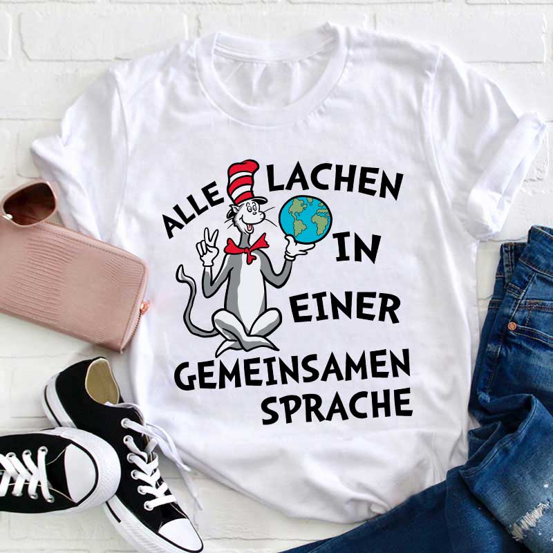Alle lachen in einer gemeinsamen SpracheLehrer T-Shirt