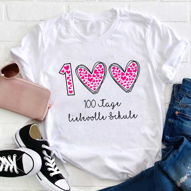 100 Tage Liebevolle Schule Lehrer T-Shirt