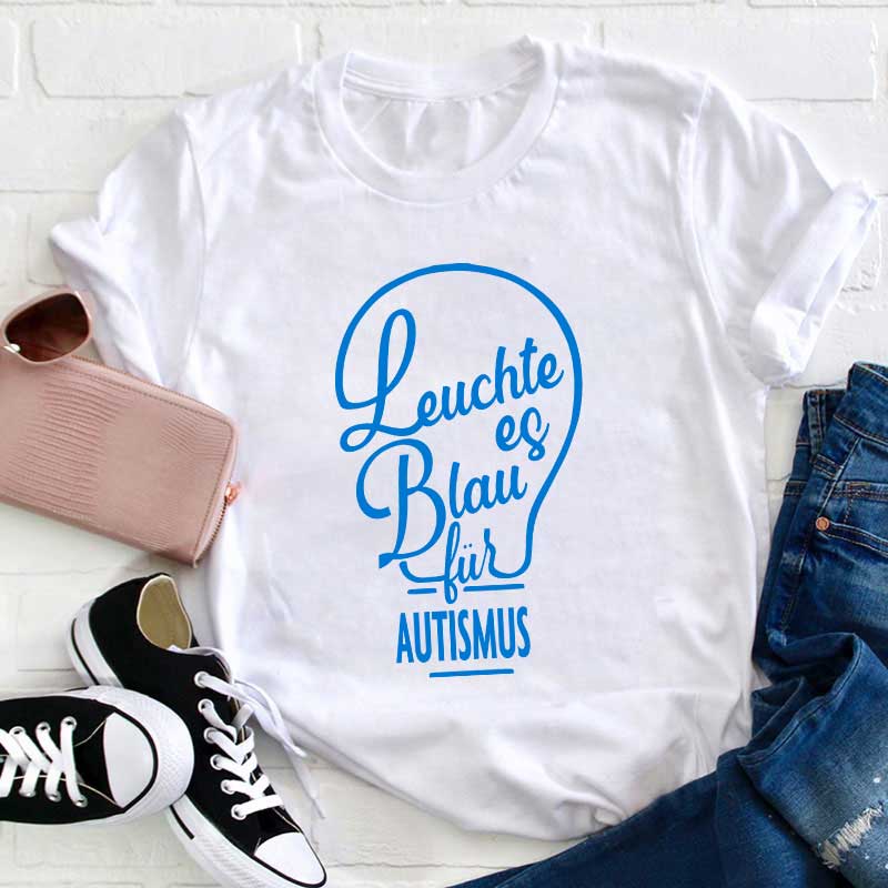 Leuchte es blau für AUTISMUS Lehrer T-Shirt