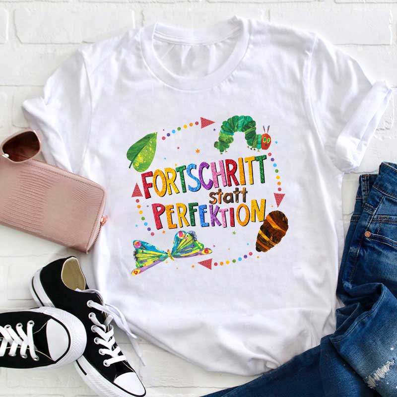 Fortschritt Statt Perfektion Lehrer T-Shirt