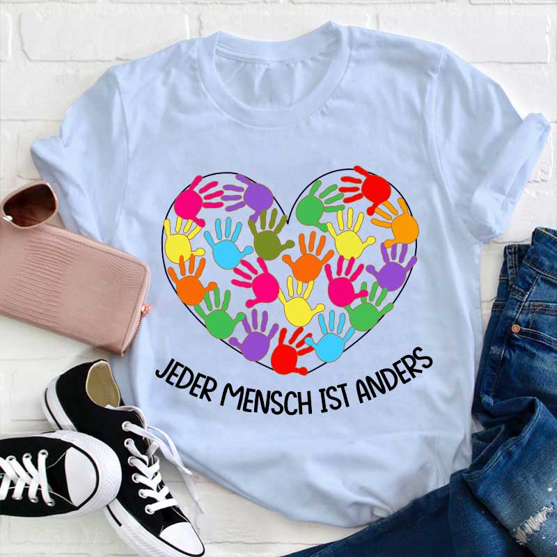 Jeder Mensch Ist Anders Lehrer T-Shirt