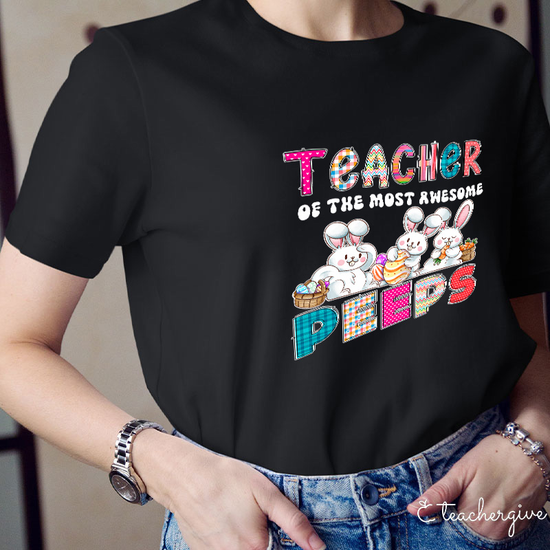 Teacher Of The Most Awesome Peeps Cute Little Bunnies Teacher T-Shirt