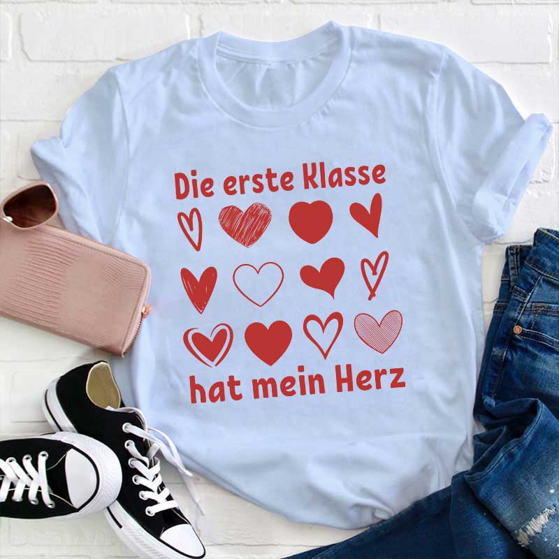Die Erste Klasse Hat Mein Herz Lehrer T-Shirt