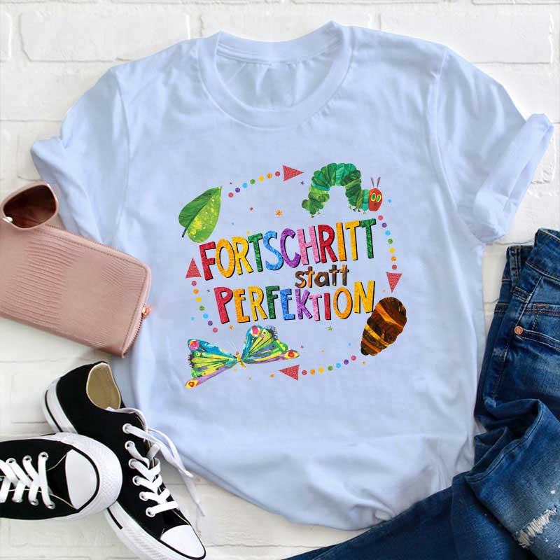 Fortschritt Statt Perfektion Lehrer T-Shirt