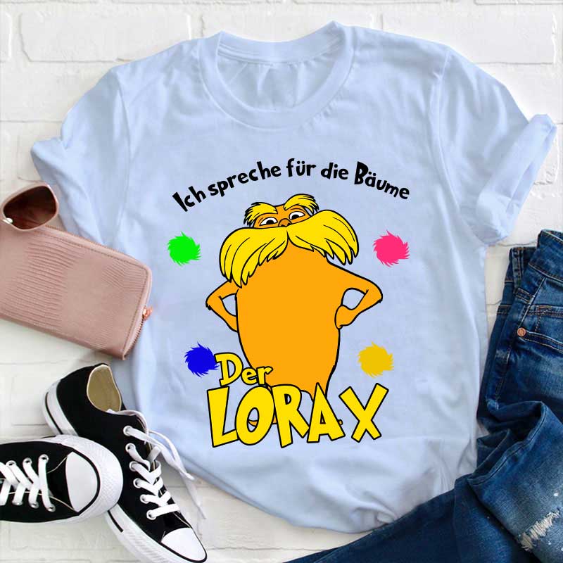 Ich spreche für die Bäume Lorax Lehrer T-Shirt