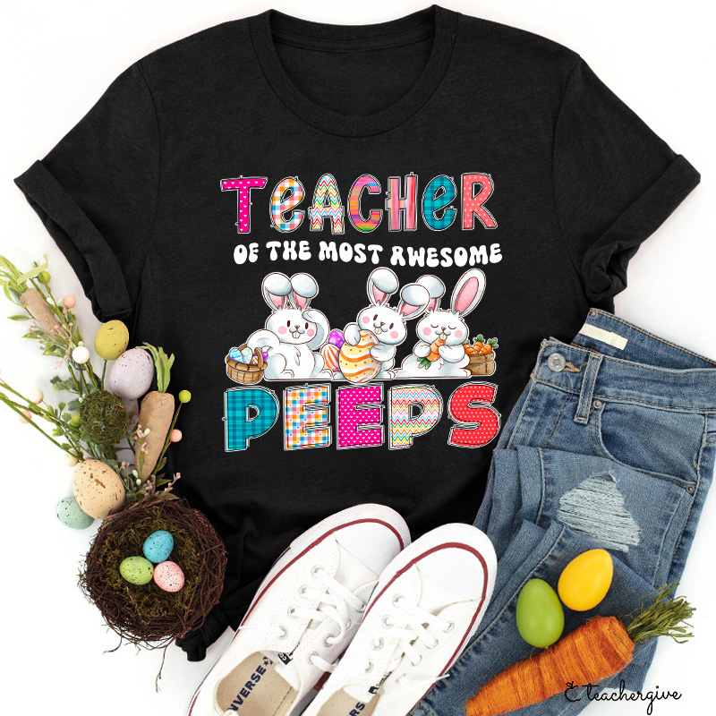 Teacher Of The Most Awesome Peeps Cute Little Bunnies Teacher T-Shirt