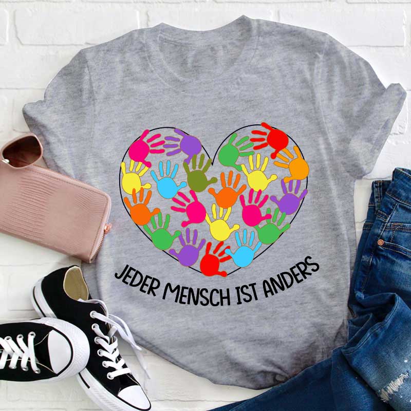 Jeder Mensch Ist Anders Lehrer T-Shirt