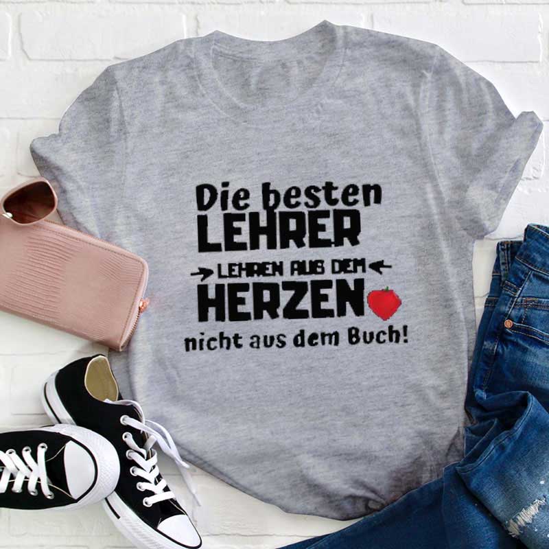 Die Beste Lehrer Aus Herzen Lehrer T-Shirt