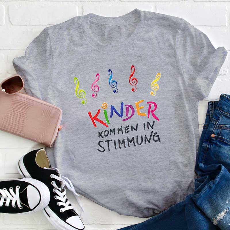 Kinder Kommen In Stimmung Lehrer T-Shirt