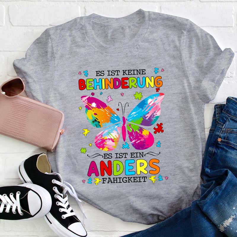 Es ist ein Anders Fähigkeit Lehrer T-Shirt
