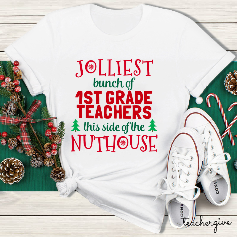 Personalized Jolliest Bunch Of Teachers This Side Of The Nuthouse Teacher T-Shirt