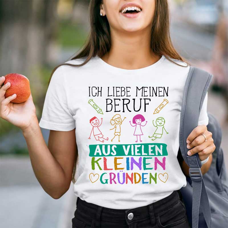 Ich liebe meinen Beruf aus vielen kleinen Gründen Lehrer T-Shirt