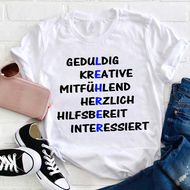 Geduldig Kreativ Mitfühlend Herzlich Hilfsbereit Interessiert Lehrer T-Shirt