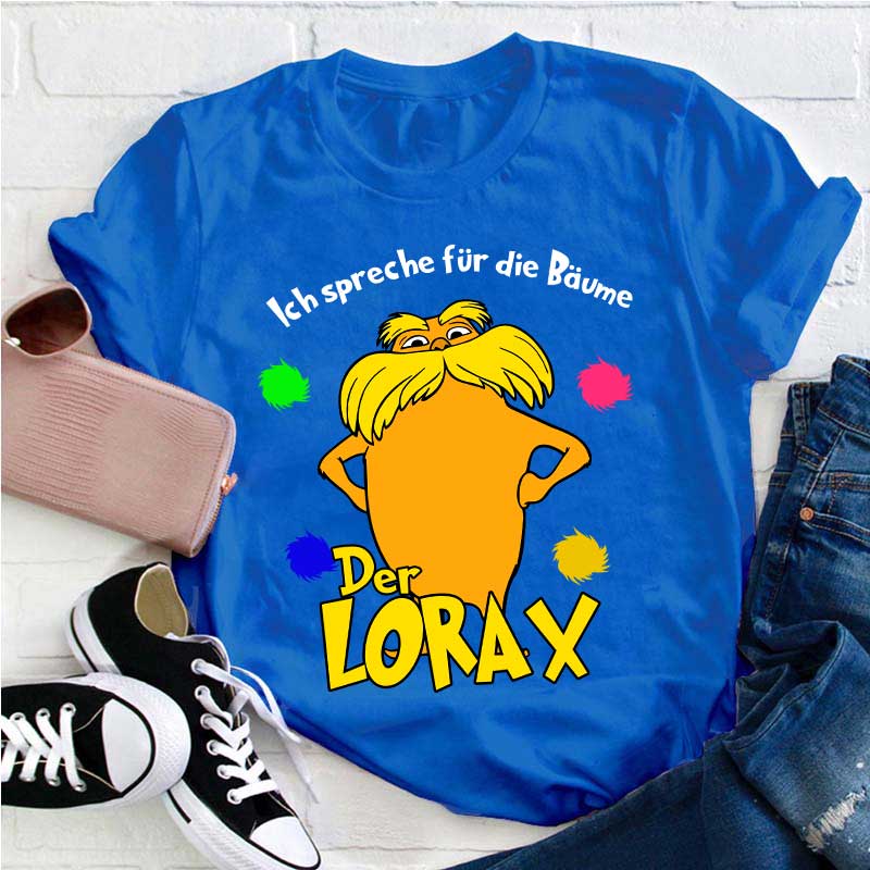 Ich spreche für die Bäume Lorax Lehrer T-Shirt