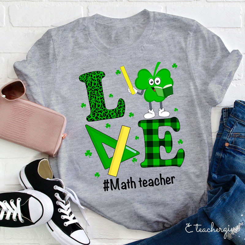 Love Math Teacher Life Teacher T-Shirt