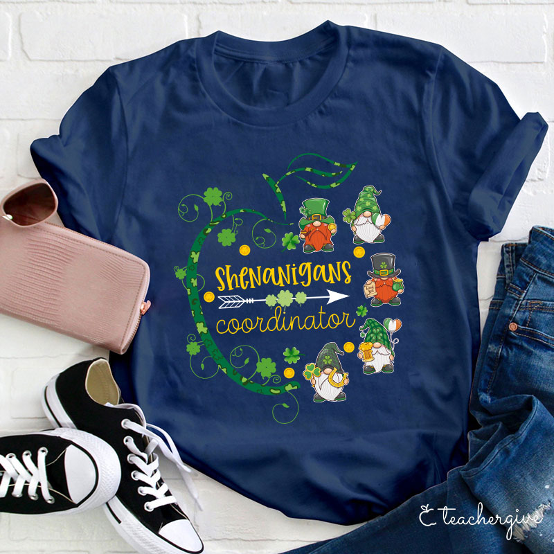 Shenanigans Coordinator Teacher T-Shirt