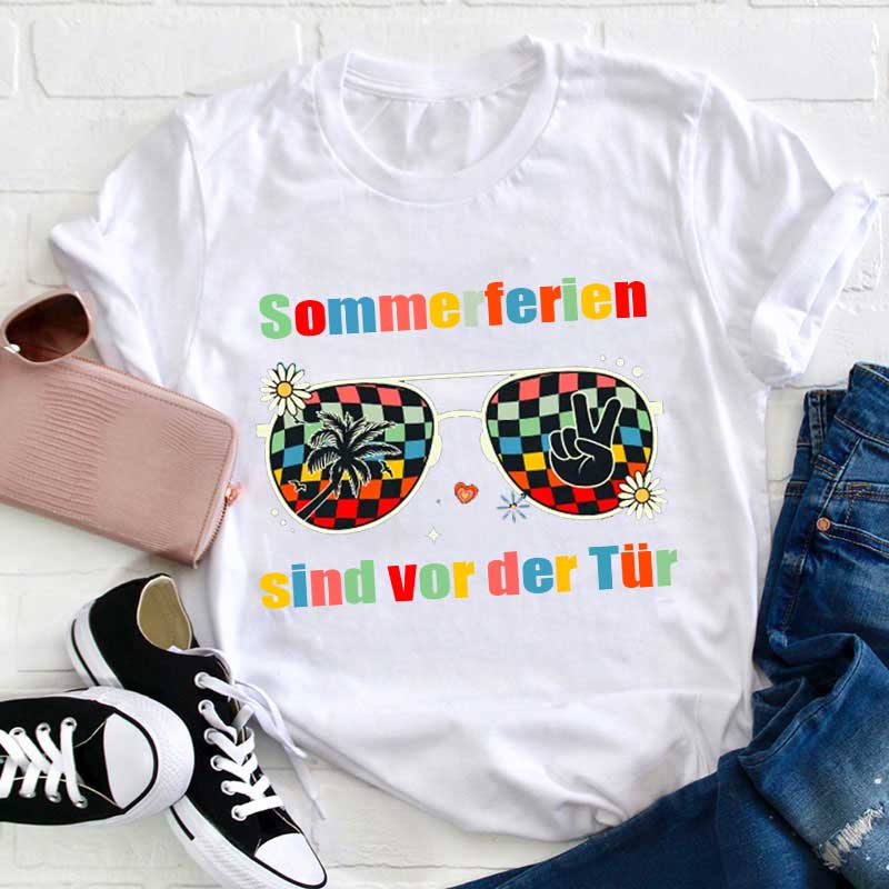 Sommerferien sind vor der Tür Lehrer T-Shirt