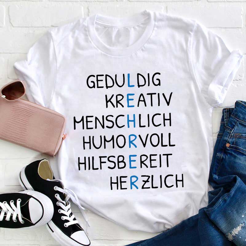 Geduldig Kreativ Menschlich Humorvoll Hilfsbereit Herzlich Lehrer T-Shirt